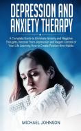 Depression and Anxiety Therapy di Michael Johnson edito da 17 Books Ltd