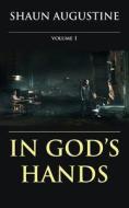 In God's Hands di Shaun Augustine edito da New Generation Publishing