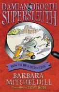 How to Be a Detective di Barbara Mitchelhill edito da Andersen Press