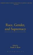 Race, Gender, and Supremacy di Mark Spencer, William Sweet edito da BLOOMSBURY 3PL