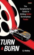 Turn & Burn di Cj Walley edito da Bennion Kearny Limited