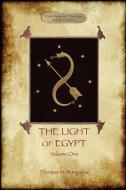 The Light of Egypt, Volume 1 di Thomas H. Burgoyne, Tbd edito da Aziloth Books