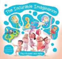 The Incurable Imagination di Paul Russell, Aska edito da Exisle Publishing