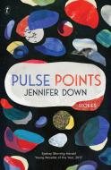 Pulse Points di Jennifer Down edito da Text Publishing