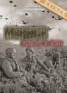 Merkur: Paras Sur La Crète - Mai 1941 di Ouvrage Collectif edito da ED HEIMDAL