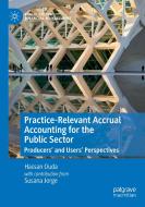 Practice-Relevant Accrual Accounting For The Public Sector di Hassan Ouda edito da Springer Nature Switzerland AG