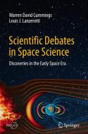 Scientific Debates in Space Science di Louis J. Lanzerotti, Warren David Cummings edito da Springer Nature Switzerland
