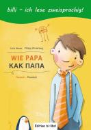 Wie Papa. Kinderbuch Deutsch-Russisch di Lena Hesse, Philipp Winterberg edito da Hueber Verlag GmbH