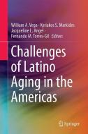 Challenges of Latino Aging in the Americas edito da Springer-Verlag GmbH