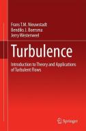Turbulence di Frans T. M. Nieuwstadt, Bendiks J. Boersma, Jerry Westerweel edito da Springer-Verlag GmbH