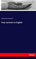 Four sermons in English di Athanase Coquerel edito da hansebooks