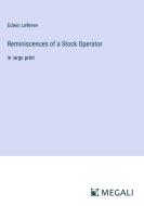 Reminiscences of a Stock Operator di Edwin Lefevre edito da Megali Verlag