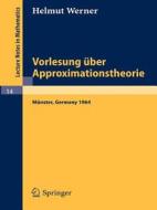 Vorlesung über Approximationstheorie di Helmut Werner edito da Springer Berlin Heidelberg
