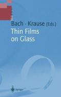 Thin Films on Glass edito da Springer Berlin Heidelberg