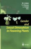 Gender and Sexual Dimorphism in Flowering Plants di Monica A. Geber, Lynda F. Delph, Todd E. Dawson edito da Springer Berlin Heidelberg