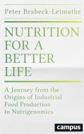 Nutrition for a Better Life di Peter Brabeck-Letmathe edito da Campus Verlag GmbH