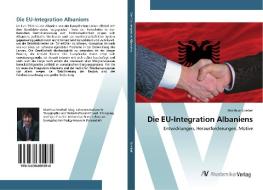 Die EU-Integration Albaniens di Matthias Streibel edito da AV Akademikerverlag