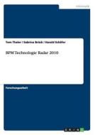 BPM Technologie Radar 2010 di Sabrina Brück, Harald Schäfer, Tom Thaler edito da GRIN Publishing