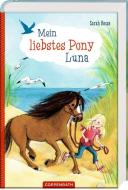 Mein liebstes Pony Luna di Sarah Bosse edito da Coppenrath F