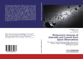 Photometric Analysis of Asteroids and Comets from Space Observations di Fiorangela La Forgia, Sara Magrin, Monica Lazzarin edito da LAP Lambert Academic Publishing