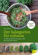 Der Salatgarten für zuhause di Peter Burke edito da Edition Loewenzahn
