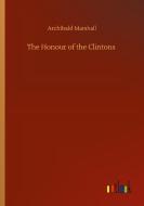 The Honour of the Clintons di Archibald Marshall edito da Outlook Verlag