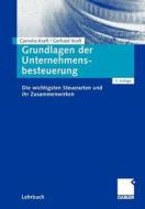 Grundlagen Der Unternehmensbesteuerung di Cornelia Kraft, Gerhard Kraft edito da Springer Fachmedien Wiesbaden