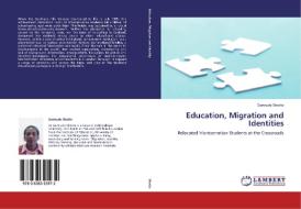 Education, Migration and Identities di Gertrude Shotte edito da LAP Lambert Academic Publishing