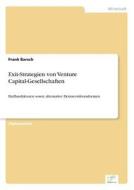 Exit-Strategien von Venture Capital-Gesellschaften di Frank Barsch edito da Diplom.de