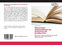 Micorrizas arbusculares en sistemas de producción di Ysaiviky Chávez edito da EAE