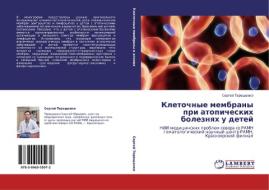 Kletochnye Membrany Pri Atopicheskikh Boleznyakh U Detey di Tereshchenko Sergey edito da Lap Lambert Academic Publishing