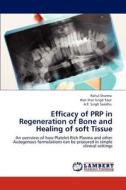 Efficacy of PRP in Regeneration of Bone and Healing of soft Tissue di Rahul Sharma, Ravi Sher Singh Toor, A. P. Singh Sandhu edito da LAP Lambert Academic Publishing