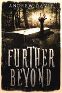 Further Beyond di Andrew Davie edito da Next Chapter