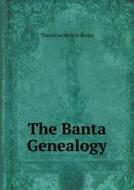 The Banta Genealogy di Theodore Melvin Banta edito da Book On Demand Ltd.