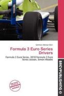Formula 3 Euro Series Drivers edito da Brev Publishing