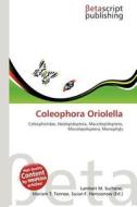 Coleophora Oriolella edito da Betascript Publishing