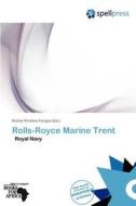 Rolls-royce Marine Trent edito da Crypt Publishing