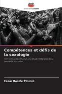Compétences et défis de la sexologie di César Bacale Polonio edito da Editions Notre Savoir