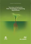 Technology and Agribusiness: How Technology Is Impacting Agribusiness edito da RIVER PUBL