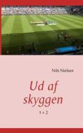 Ud Af Skyggen di Nils Nielsen edito da Books On Demand