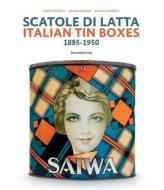 ITALIAN TIN BOXES HB di Dario Cimorelli, Michele Gabbani, Marco Gusmeroli edito da ACC