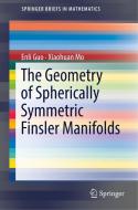 The Geometry of Spherically Symmetric Finsler Manifolds di Enli Guo, Xiaohuan Mo edito da Springer Singapore