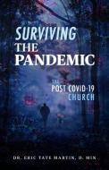Surviving the Pandemic di D Min Eric Tate Martin edito da TRILOGY CHRISTIAN PUB
