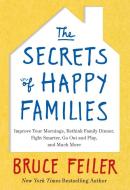 The Secrets of Happy Families di Bruce Feiler edito da Harper Collins Publ. USA