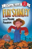 Flat Stanley and the Missing Pumpkins di Jeff Brown edito da HARPERCOLLINS