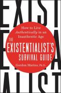 The Existentialist's Survival Guide di Gordon Marino edito da Harpercollins Publishers Inc