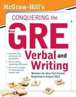 McGraw-Hill's Conquering the New GRE Verbal and Writing di Kathy A. Zahler edito da MCGRAW HILL BOOK CO