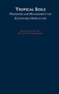 Tropical Soils: Properties and Management for Sustainable Agriculture di A. S. R. Juo, Clifford R. Backman, Anthony S. R. Juo edito da OXFORD UNIV PR
