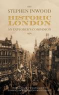 Historic London di Stephen Inwood edito da Pan Macmillan