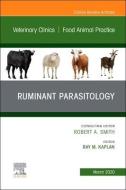 Ruminant Parasitologyan Issue Of Veterin di RAY M. KAPLAN edito da Elsevier Hs08a